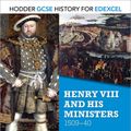Cover Art for 9781471861789, Hodder GCSE History for Edexcel: Henry VIII and his ministers, 1509-40 by Scarboro, Dale, Dawson, Ian