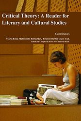 Cover Art for 9781785690013, Critical Theory: A Reader for Literary and Cultural Studies by Maria Eliza Mattosinho Bernardes, Et Frances-Al.,