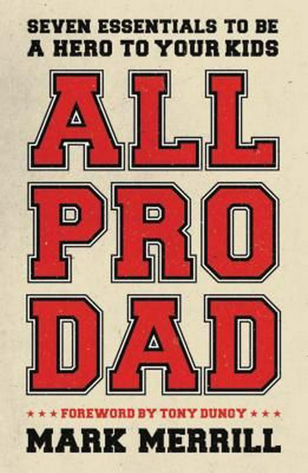 Cover Art for 9781595555076, All Pro Dad by Mark Merrill