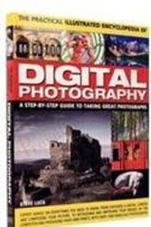 Cover Art for 9781846813467, Practical Illustrated Encyclopedia Digital Photography by Steve Luck