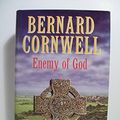 Cover Art for 9780718100513, Enemy of God by Bernard Cornwell