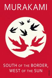 Cover Art for 9780099448570, South Of The Border, West Of The Sun by Haruki Murakami