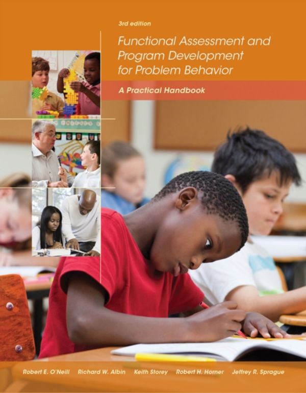 Cover Art for 9781285734828, Functional Assessment and Program Development for Problem Behavior by O'Neill, Robert E., Richard W. Albin, Keith Storey, Robert H. Horner, Jeffrey R. Sprague