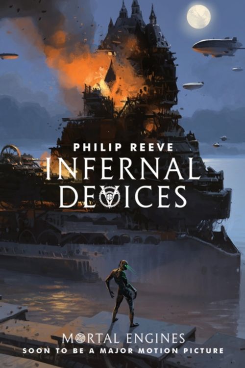 Cover Art for 9781407189161, Infernal DevicesMortal Engines Quartet by Philip Reeve