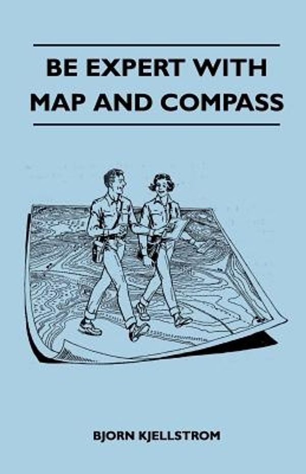Cover Art for 9781446544136, Be Expert With Map and Compass by Bjorn Kjellstrom