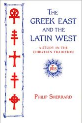 Cover Art for 9789607120045, Greek East and the Latin West by Philip Sherrard
