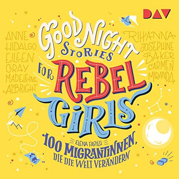 Cover Art for B08JVF8J16, 100 Migrantinnen, die die Welt verändern: Good Night Stories for Rebel Girls 3 by Elena Favilli