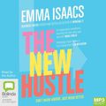 Cover Art for 9780655675792, The New Hustle: Don’t work harder, just work better by Emma Isaacs
