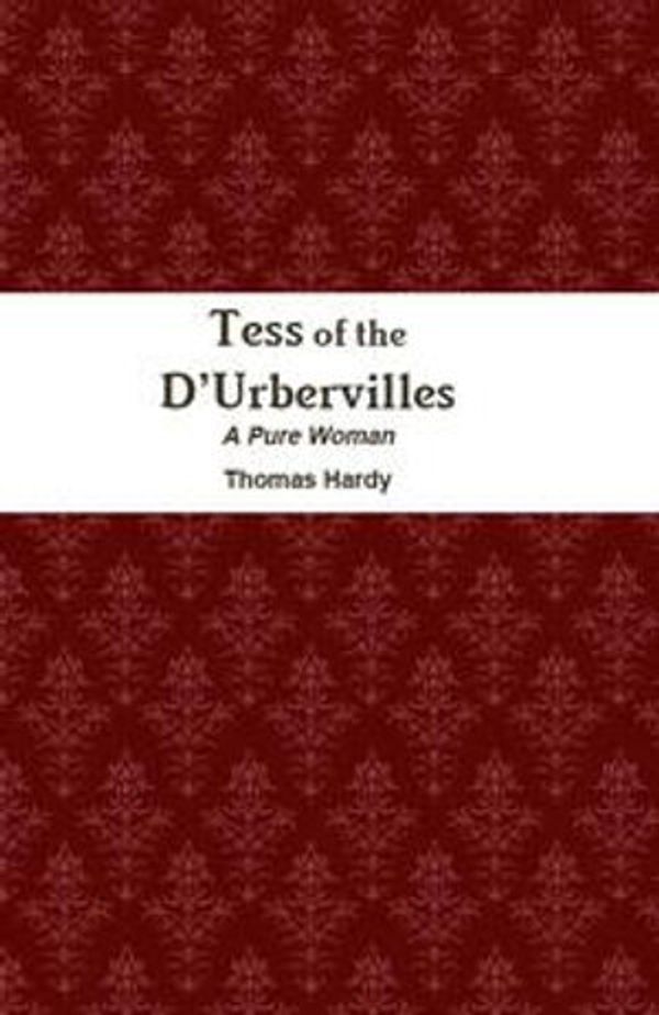 Cover Art for 1230000034334, Tess of the D'Urbervilles by Thomas Hardy