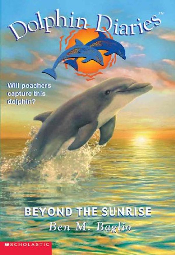 Cover Art for 9781417624003, Beyond the Sunrise by Ben M. Baglio