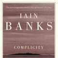 Cover Art for 9780349105710, Complicity by Iain Banks