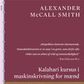 Cover Art for 9788791318634, Kalahari kursus i maskinskrivning for mænd by Alexander “McCall Smith =maccall smith”