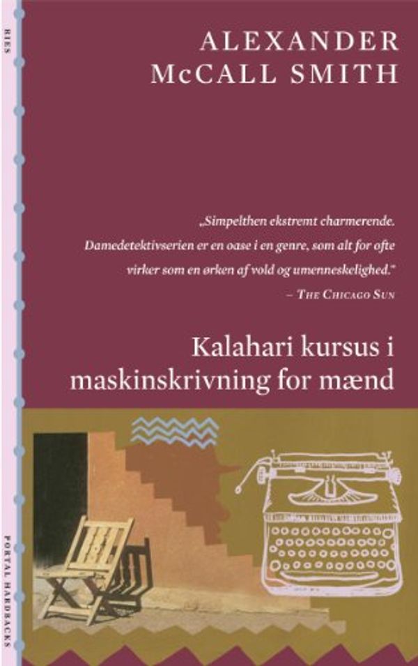 Cover Art for 9788791318634, Kalahari kursus i maskinskrivning for mænd by Alexander “McCall Smith =maccall smith”