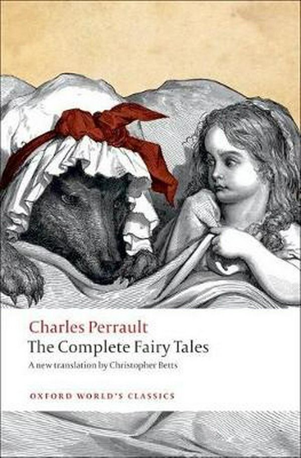 Cover Art for 9780199585809, The Complete Fairy Tales by Charles Perrault