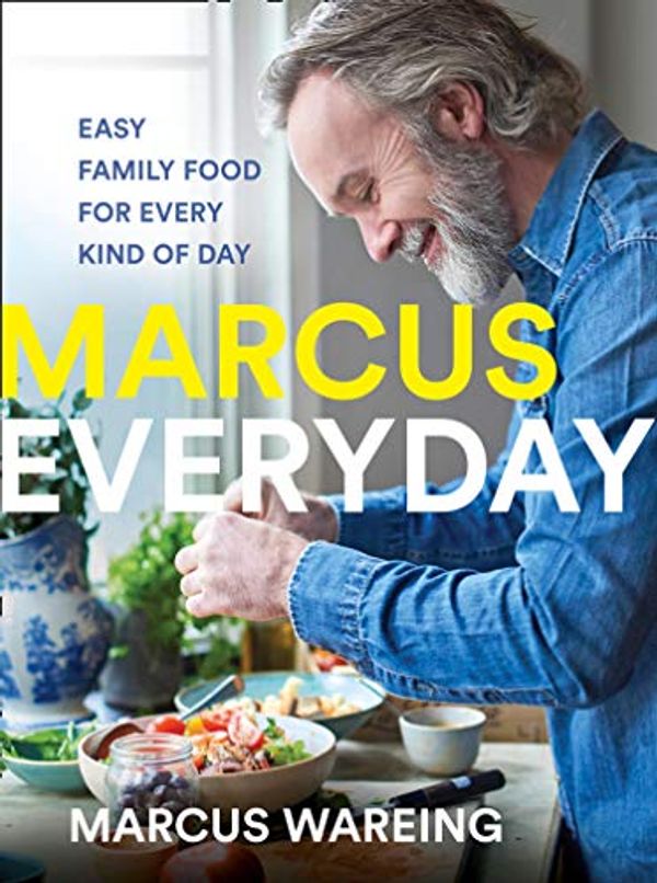 Cover Art for B07P1DYJXX, Marcus Everyday: Easy Family Food for Every Kind of Day by Marcus Wareing