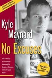 Cover Art for 9781596980105, No Excuses by Kyle Maynard