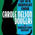 Cover Art for 9781250767387, Cat in a Midnight Choir by Carole Nelson Douglas