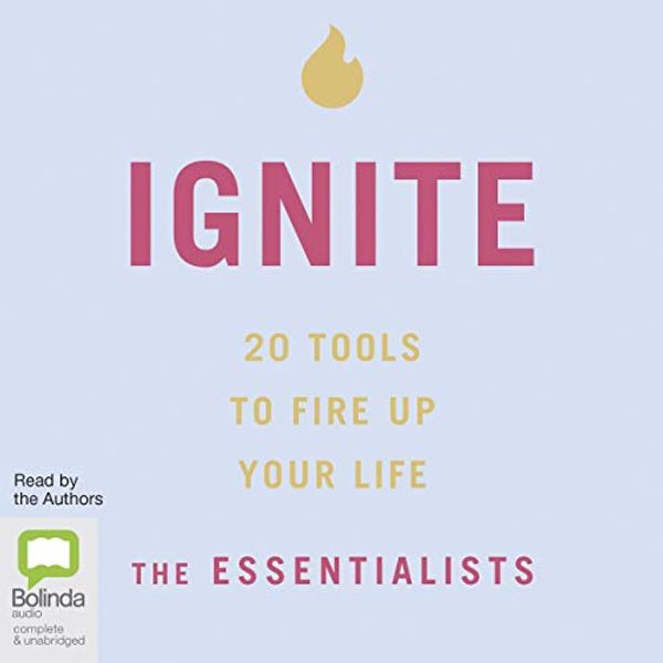 Cover Art for B084MM9Q8R, Ignite: 20 Tools to Fire Up Your Life by Shannah Kennedy, Lyndall Mitchell