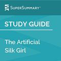 Cover Art for B084DR43Y8, Study Guide: The Artificial Silk Girl by Irmgard Keun (SuperSummary) by SuperSummary