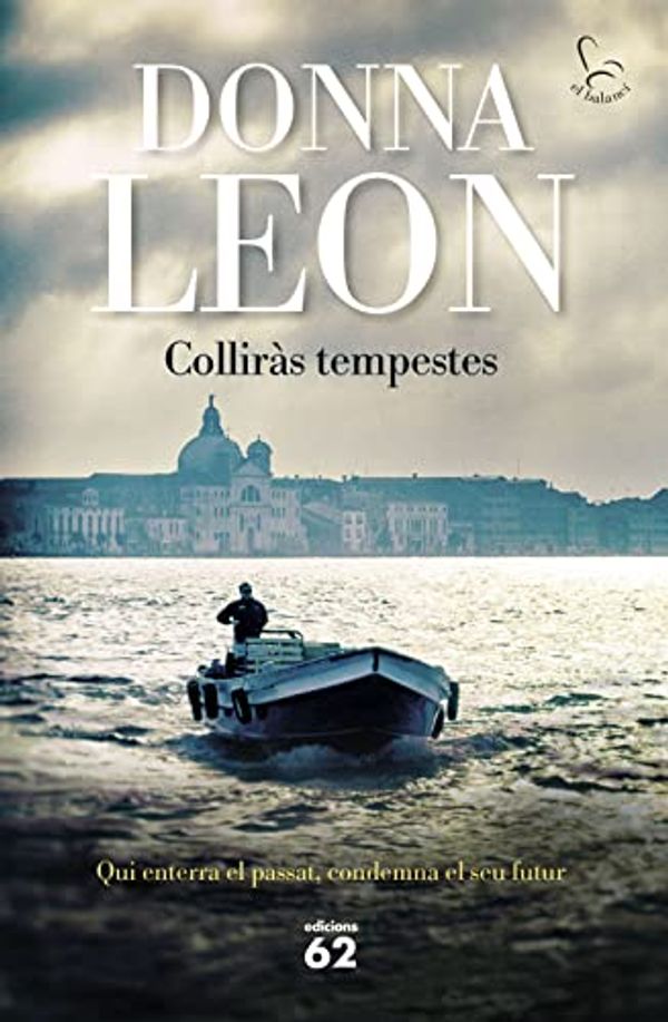 Cover Art for 9788429781106, Colliràs tempestes: (Brunetti 32 ) by Donna Leon