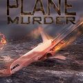 Cover Art for 9781543498004, Just Plane Murder by Eric Kendall