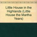 Cover Art for 9780613117951, Little House in the Highlands by Melissa Wiley