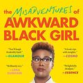 Cover Art for B00IWTWPX6, The Misadventures of Awkward Black Girl by Issa Rae