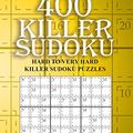 Cover Art for 9781727338362, 400 Killer Sudoku: Hard to Very Hard Killer Sudoku Puzzles: Volume 16 by Mindful Puzzle Books