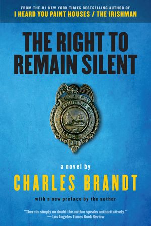 Cover Art for 9781586422639, The Right to Remain Silent: A Novel by Charles Brandt