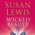 Cover Art for 9780099414599, Wicked Beauty by Susan Lewis