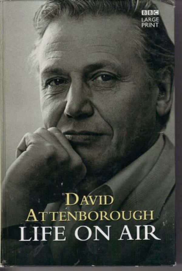 Cover Art for 9780754056560, Life on Air by Sir David Attenborough