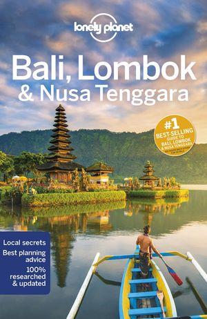 Cover Art for 9781786575104, Lonely Planet Bali & Lombok (Travel Guide) by Lonely Planet