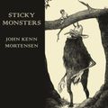 Cover Art for 9780224095761, Sticky Monsters by John Kenn Mortensen