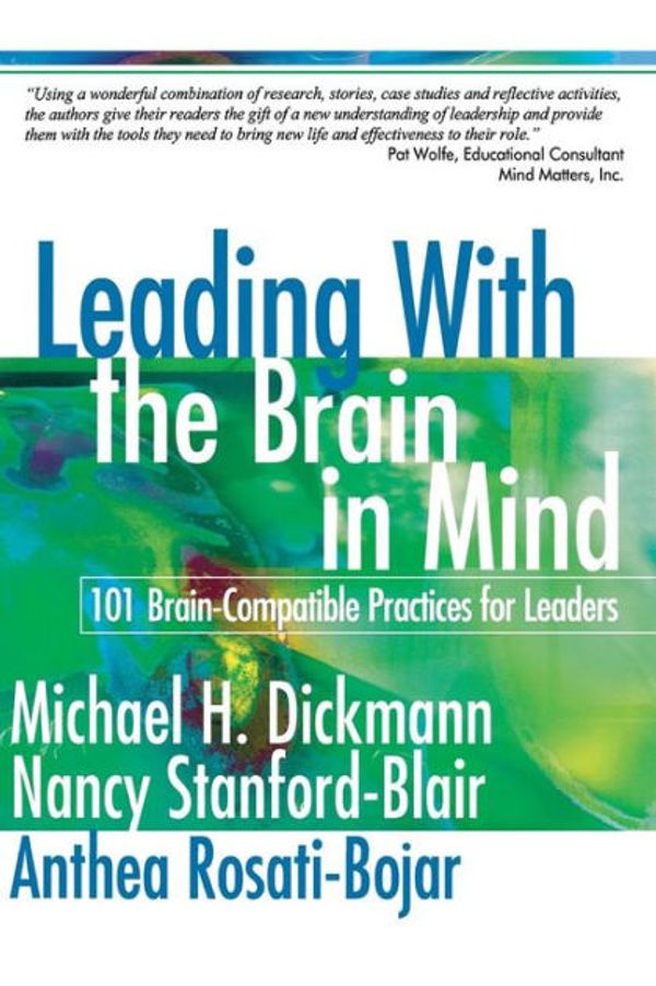Cover Art for 9781483304052, Leading With the Brain in Mind by Michael H Dickmann, Professor Nancy Stanford-Blair, Anthea L Rosati-Bojar