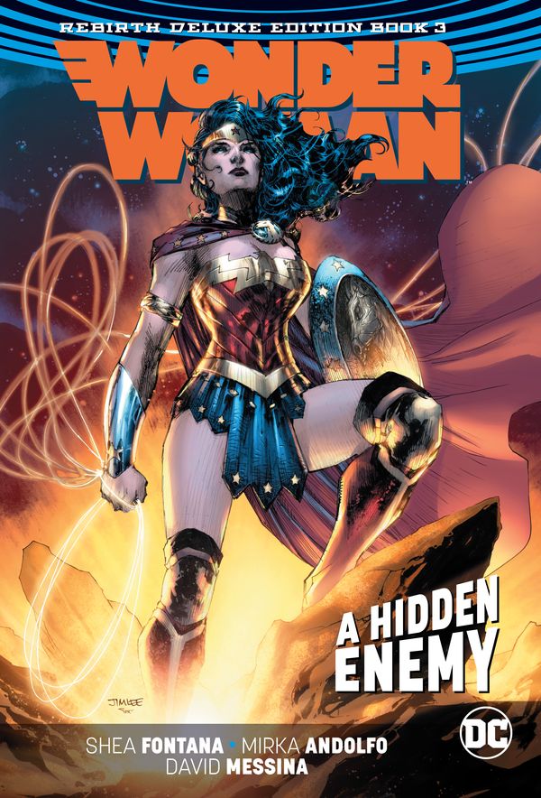 Cover Art for 9781401285722, Wonder Woman: The Rebirth Deluxe Edition Book Three by Shea Fontana