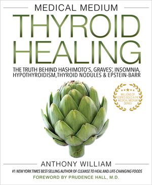 Cover Art for 9781401948375, Medical Medium Thyroid Healing by Anthony William