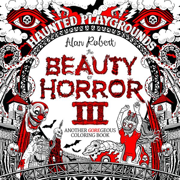 Cover Art for 9781684053087, Haunted Playgrounds (Beauty of Horror) by Alan Robert