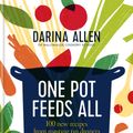 Cover Art for 9780857838032, One Pot Feeds All: 100 new recipes from roasting tin dinners to one-pan desserts by Darina Allen