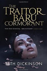Cover Art for 9780765380722, The Traitor Baru Cormorant by Seth Dickinson