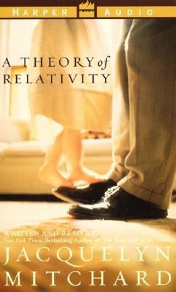 Cover Art for 9780694525324, A Theory of Relativity by Jacquelyn Mitchard
