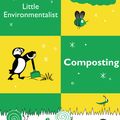 Cover Art for 9781760897017, Puffin Little Environmentalist: Composting by Penguin Random House Australia