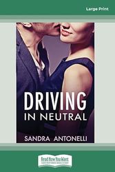 Cover Art for 9781458792150, Driving in Neutral by Sandra Antonelli