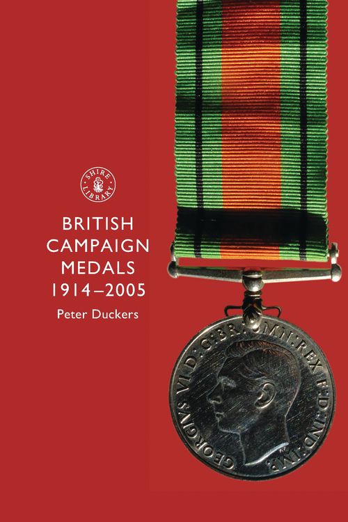 Cover Art for 9780747806493, British Campaign Medals, 1914-2005 by Peter Duckers