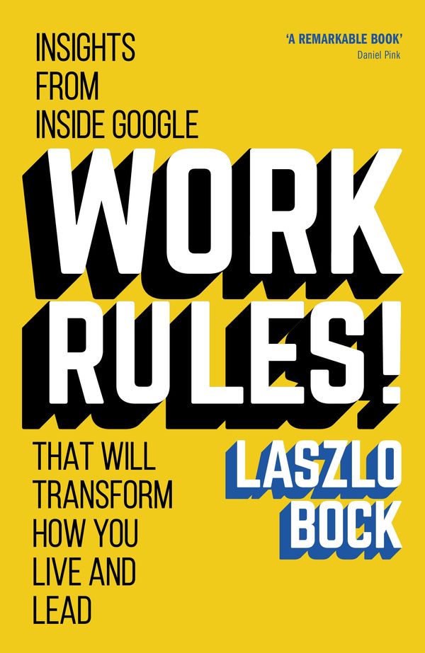 Cover Art for 9781444792362, Work Rules! by Laszlo Bock