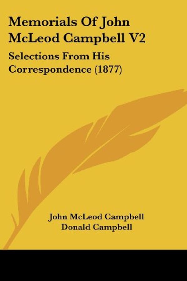 Cover Art for 9781437128246, Memorials of John McLeod Campbell V2 by John McLeod Campbell