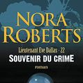 Cover Art for 9782290355893, Lieutenant Eve Dallas, Tome 22 : Souvenir du crime by Nora Roberts