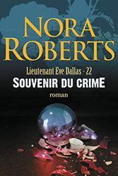 Cover Art for 9782290355893, Lieutenant Eve Dallas, Tome 22 : Souvenir du crime by Nora Roberts