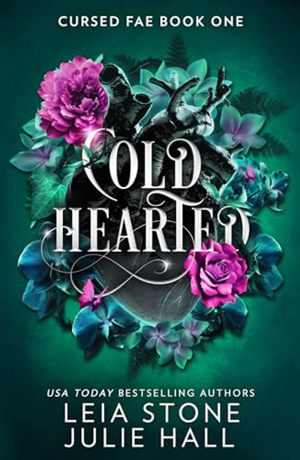 Cover Art for B0CV7MK6ML, Cold Hearted: TikTok made me buy it! The breathtaking brand-new fantasy romance for 2024 (Cursed Fae, Book 1) by Stone, Leia, Hall, Julie