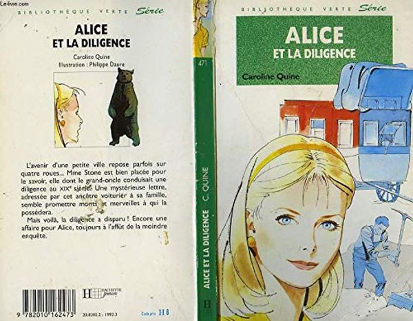 Cover Art for 9782010162473, Alice et la diligence by Caroline Quine