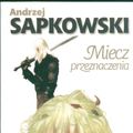 Cover Art for 9788370540371, Miecz przeznaczenia by Andrzej Sapkowski